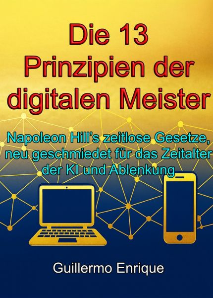 Die 13 Prinzipien der digitalen Meister