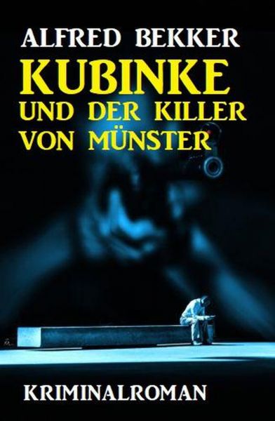 Kubinke und der Killer von Münster: Kriminalroman