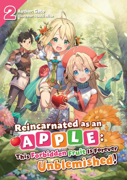 Reincarnated as an Apple: This Forbidden Fruit Is Forever Unblemished! Volume 2
