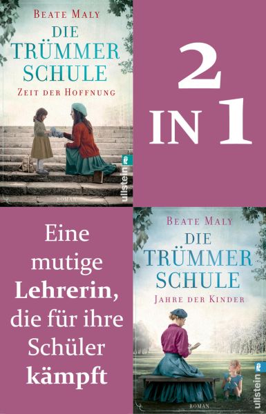 Die Trümmerschule: Zeit der Hoffnung & Jahre der Kinder