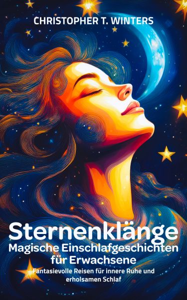 Sternenklänge – Magische Einschlafgeschichten für Erwachsene