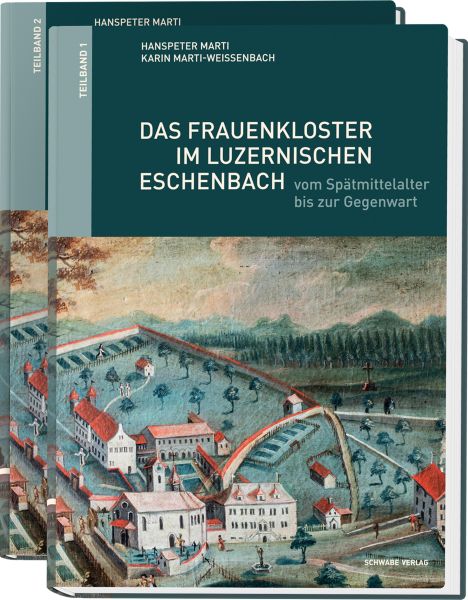 Das Frauenkloster im luzernischen Eschenbach vom Spätmittelalter bis zur Gegenwart
