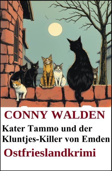 Kater Tammo und der Kluntjes-Killer von Emden: Ostfrieslandkrimi