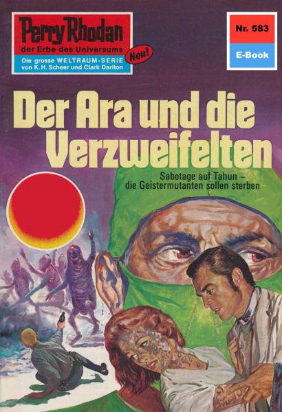 Perry Rhodan 583: Der Ara und die Verzweifelten