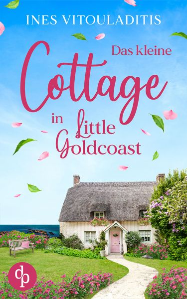 Das kleine Cottage in Little Goldcoast | Ein Kleinstadt Liebesroman zum Wohlfühlen