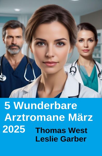5 Wunderbare Arztromane März 2025