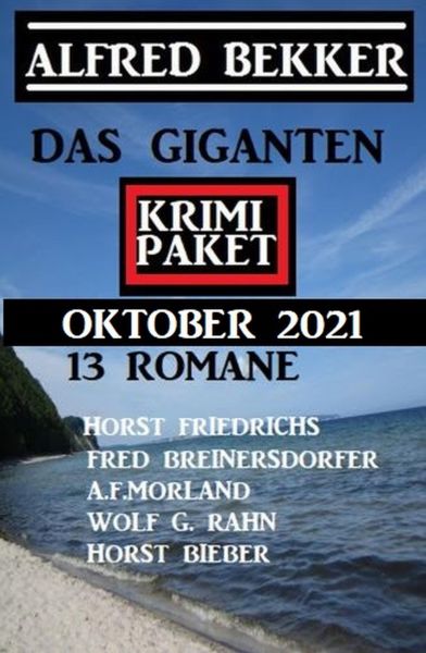 Das Giganten Krimi Paket September 2021: Krimi Paket 13 Romane