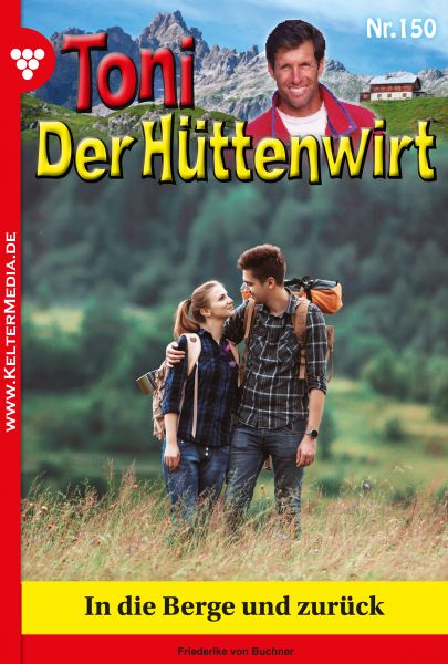 Toni der Hüttenwirt 150 – Heimatroman