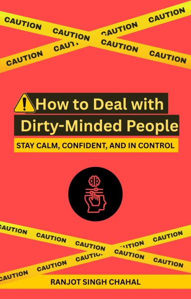 How to Deal with Dirty-Minded People