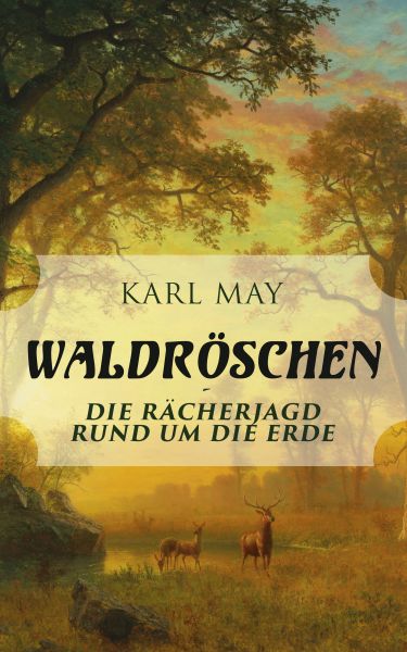 Waldröschen - Die Rächerjagd rund um die Erde