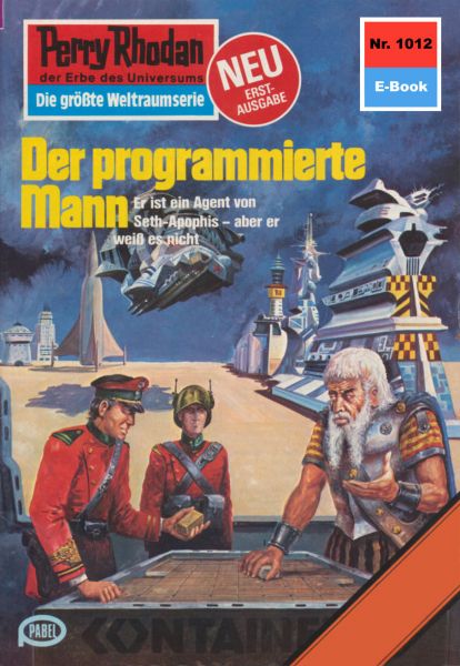 Perry Rhodan 1012: Der programmierte Mann