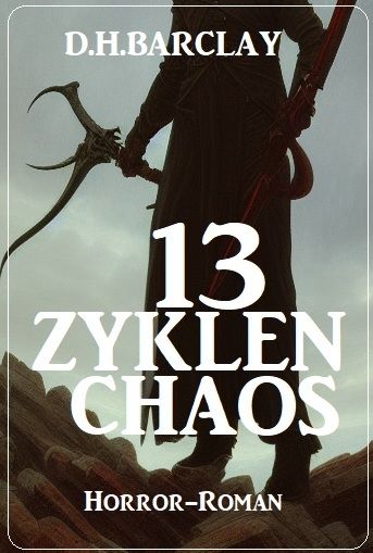 13 Zyklen Chaos: Horror-Roman