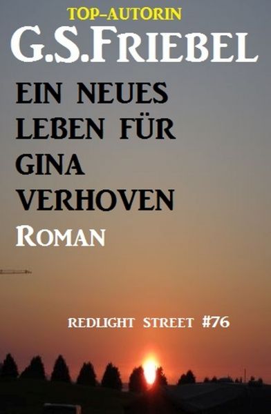 REDLIGHT STREET #76: Ein neues Leben für Gina Verhoven