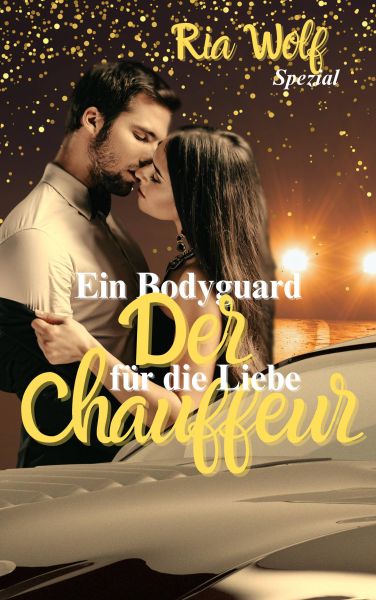 Der Chauffeur - Ein Bodyguard für die Liebe