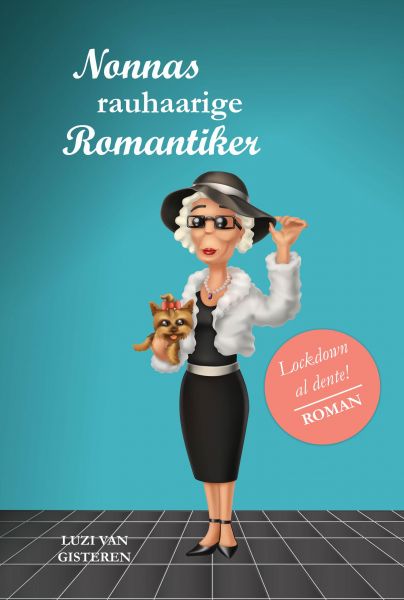 Nonnas rauhaarige Romantiker