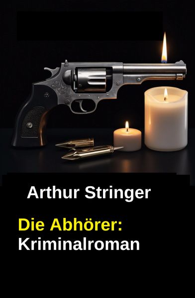 Die Abhörer: Kriminalroman
