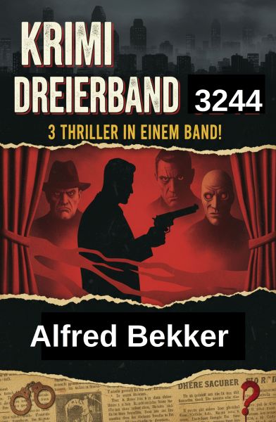 Krimi Dreierband 3244 - 3 Thriller in einem Band