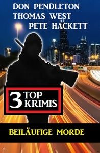 Beiläufige Morde: 3 Top Krimis