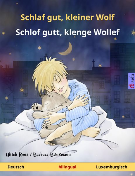 Schlaf gut, kleiner Wolf – Schlof gutt, klenge Wollef (Deutsch – Luxemburgisch)