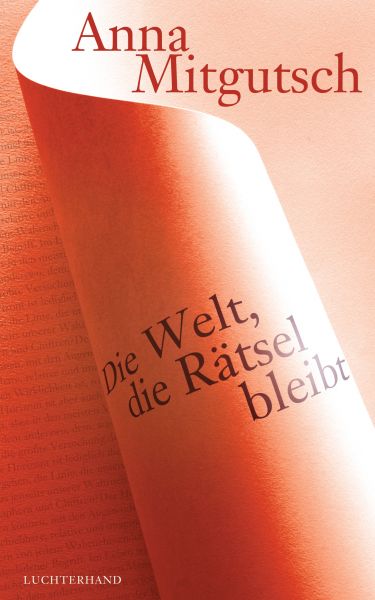 Mitgutsch A.,Die Welt, die Rätsel bleibt