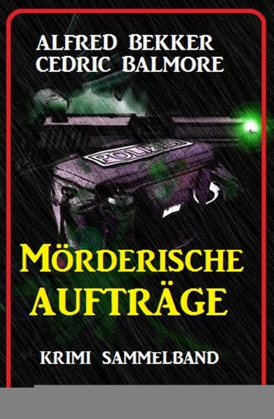 Mörderische Aufträge: Krimi Sammelband