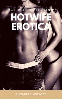 HotWife Erotica