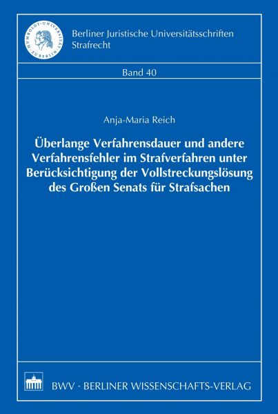 Überlange Verfahrensdauer und andere Verfahrensfehler im Strafverfahren unter Berücksichtigung der V