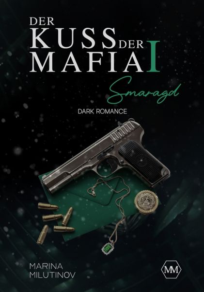 Der Kuss der Mafia Ⅰ: Smaragd