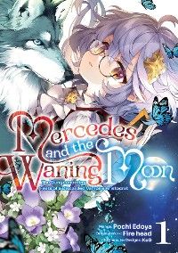 Mercedes and the Waning Moon: The Dungeoneering Feats of a Discarded Vampire Aristocrat (Manga) Volu