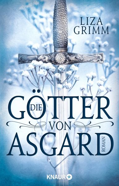 Cover Liza Grimm: Die Götter von Asgard. Auf dem Cover abgebildete ist ein Schwert, dessen Griff filigran verziert ist.