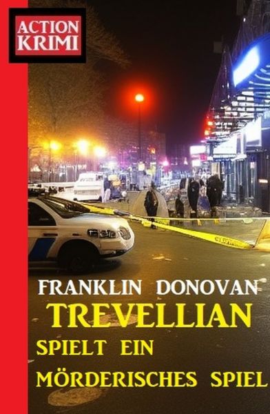 ​Trevellian spielt ein mörderisches Spiel: Action Krimi