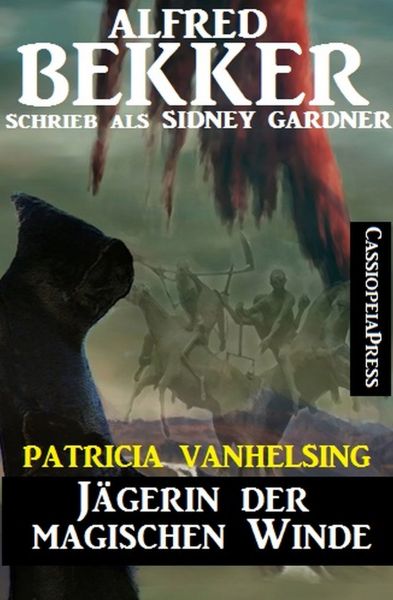 Patricia Vanhelsing: Sidney Gardner - Jägerin der magischen Winde