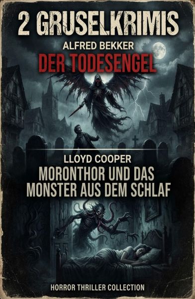 2 Gruselkrimis: Der Todesengel / Moronthor und das Monster aus dem Schlaf