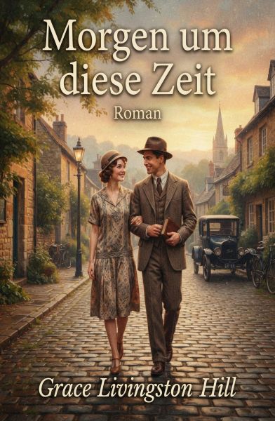 Morgen um diese Zeit: Roman