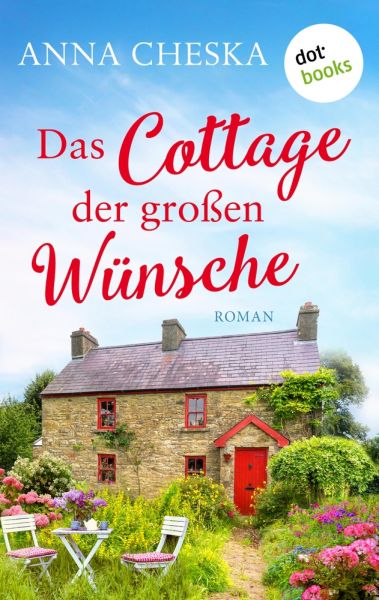 Das Cottage der großen Wünsche