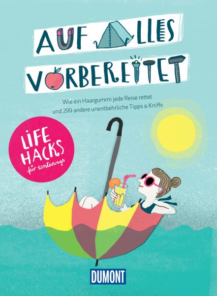 DuMont Auf alles vorbereitet - Lifehacks für unterwegs