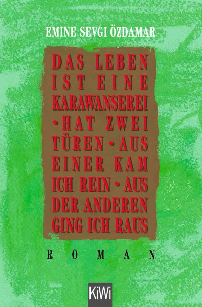 Das Leben ist eine Karawanserei - hat zwei Türen - aus einer kam ich rein aus der anderen ging ich r