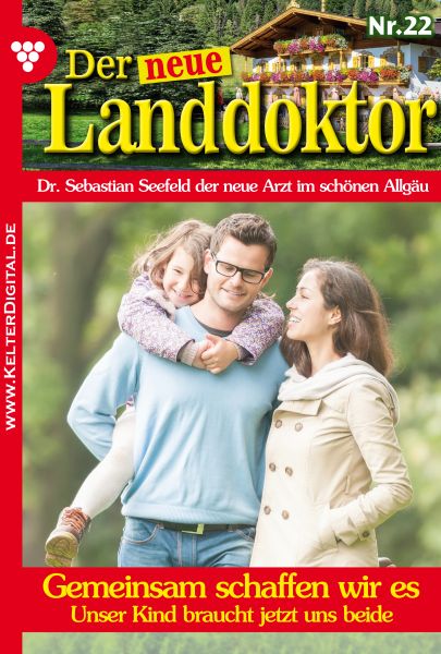 Der neue Landdoktor 22 – Arztroman