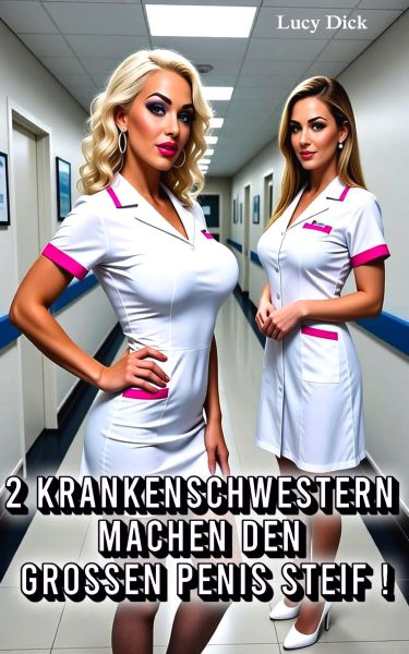 2 Krankenschwestern machen den Großen Penis Steif