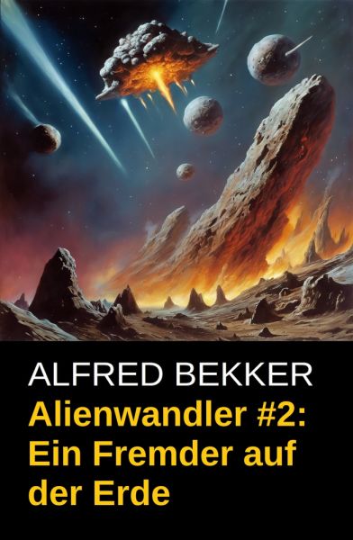 Alienwandler #2: Ein Fremder auf der Erde