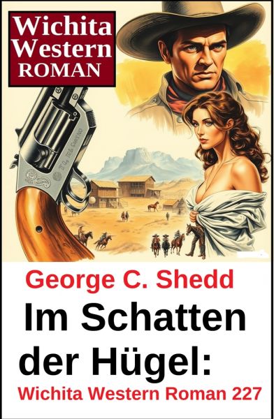 Im Schatten der Hügel: Wichita Western Roman 227