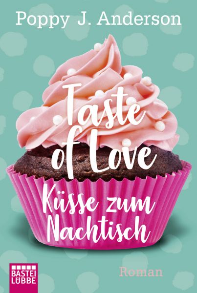 Taste of Love - Küsse zum Nachtisch
