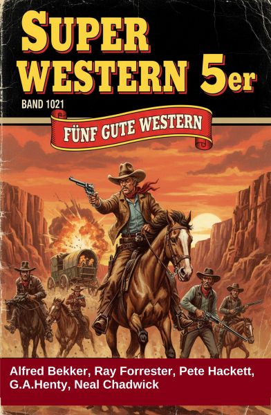 Super Western 5er Band 1021 - Fünf gute Western