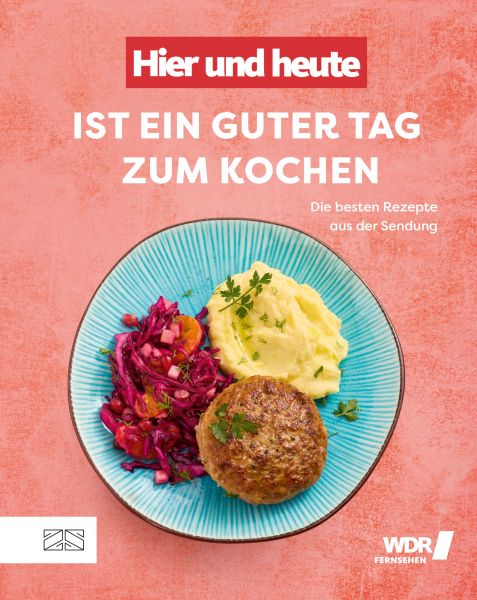 "Hier und heute" ist ein guter Tag zum Kochen