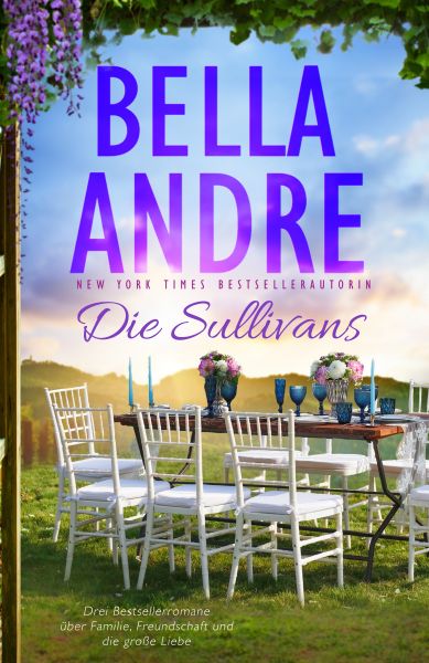 Die Sullivans (Die Sullivans, Buch 1-3)