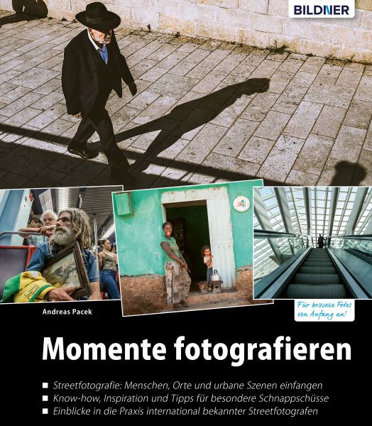 Momente fotografieren: Streetfotografie – Know-how, Inspiration und Tipps