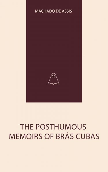 The Posthumous Memoirs of Brás Cubas