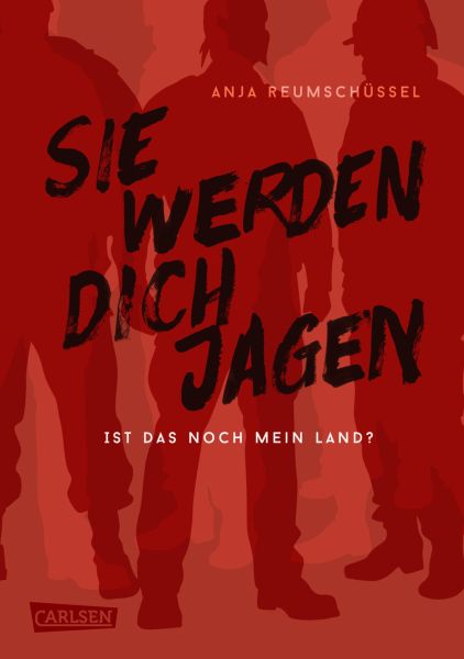 Sie werden dich jagen