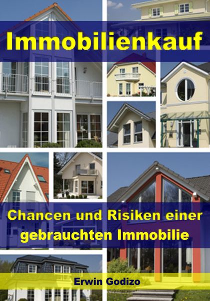 Immobilienkauf – Chancen und Risiken einer gebrauchten Immobilie