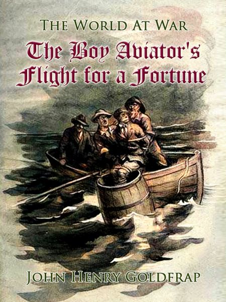 The Boy Aviator's Flight for a Fortune